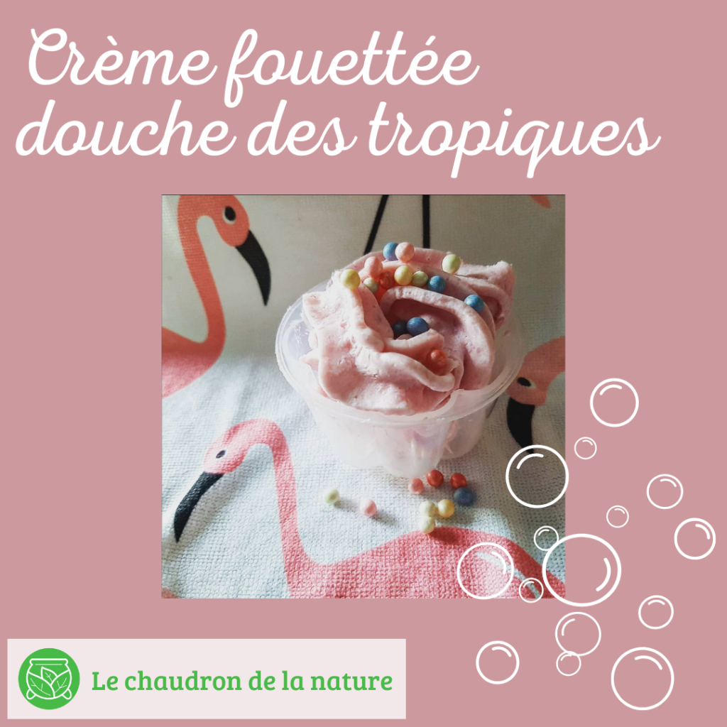 CREME FOUETTEE DE DOUCHE DES TROPIQUES