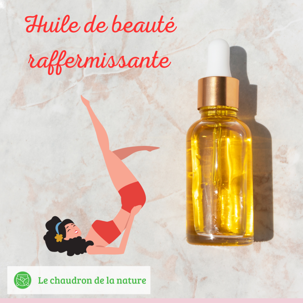 Huile de beauté raffermissante