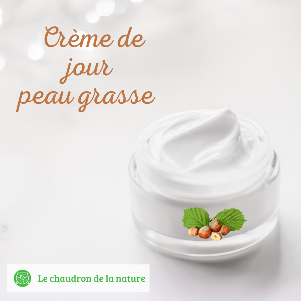 Crème de jour peau grasse